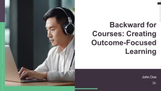 Backward For Courses Creating Outcome Focused Learning PPT PowerPoint AT