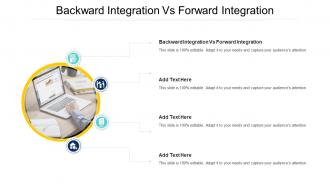 Backward Integration Vs Forward Integration In Powerpoint And Google Slides Cpb
