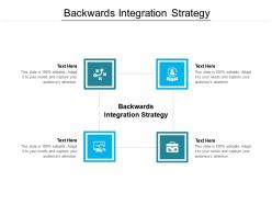 Backwards integration strategy ppt powerpoint presentation slides templates cpb
