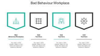 Bad Behaviour Workplace Ppt Powerpoint Presentation Layouts Show Cpb