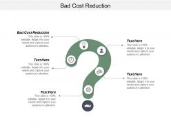 Bad cost reduction ppt powerpoint presentation file backgrounds cpb