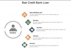 Bad credit bank loan ppt powerpoint presentation pictures background images cpb