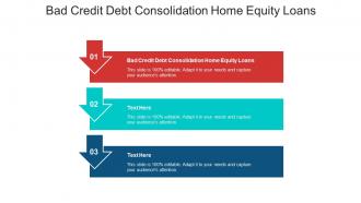 Bad credit debt consolidation home equity loans ppt powerpoint presentation portfolio good cpb