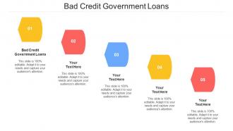 Bad Credit Government Loans Ppt Powerpoint Presentation Model Graphics Download Cpb