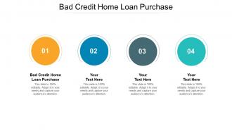 Bad credit home loan purchase ppt powerpoint presentation show deck cpb