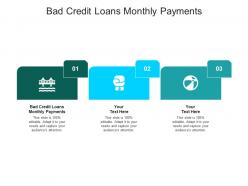 Bad credit loans monthly payments ppt powerpoint presentation inspiration example file cpb