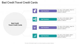 Bad Credit Travel Credit Cards In Powerpoint And Google Slides Cpb