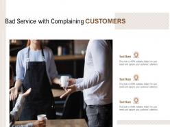 Bad customer service with complaining customers