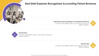 Bad Debt Expense Recognized Accounting Period Revenue In Powerpoint And Google Slides Cpb