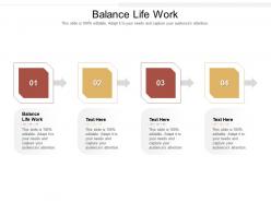 Balance life work ppt powerpoint presentation visual aids layouts cpb