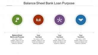 Balance sheet bank loan purpose ppt powerpoint presentation infographic template show cpb