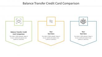 Balance transfer credit card comparison ppt powerpoint presentation outline cpb