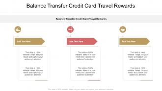 Balance Transfer Credit Card Travel Rewards In Powerpoint And Google Slides Cpb