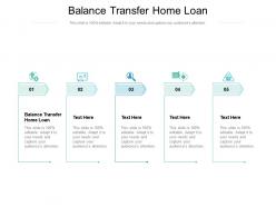 Balance transfer home loan ppt powerpoint presentation file vector cpb