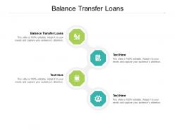 Balance transfer loans ppt powerpoint presentation ideas guidelines cpb