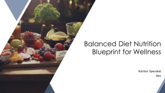 Balanced Diet Nutrition Blueprint For Wellness PPT Graphics AT