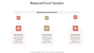 Balanced Fund Taxation In Powerpoint And Google Slides Cpb