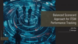 Balanced Scorecard Approach For ITSM Performance Tracking PPT Information AT