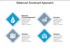 Balanced scorecard approach ppt powerpoint presentation pictures designs download cpb