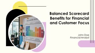 Balanced Scorecard Benefits For Financial And Customer Focus PPT Designs AT