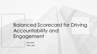 Balanced Scorecard For Driving Accountability And Engagement PPT Graphics AT