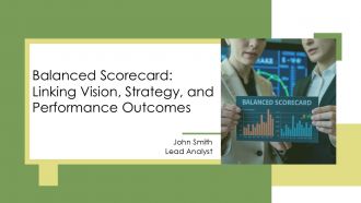 Balanced Scorecard Linking Vision Strategy And Performance Outcomes PPT Slides AT
