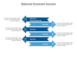 Balanced scorecard success ppt powerpoint presentation infographics slide download cpb