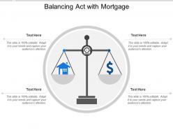 Balancing act with mortgage