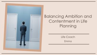 Balancing Ambition And Contentment In Life Planning PPT Slides AT