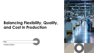 Balancing Flexibility Quality And Cost In Production PPT Graphics AT