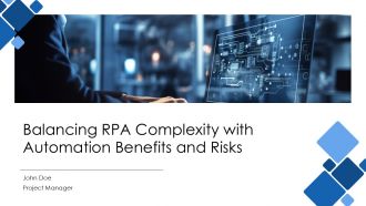 Balancing RPA Complexity With Automation Benefits And Risks PPT Example AT