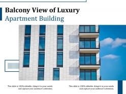 Balcony view of luxury apartment building