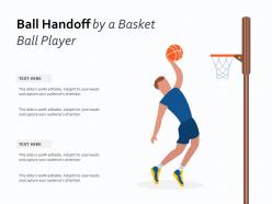Ball Handoff By A Basket Ball Player