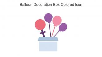 Balloon Decoration Box Colored Icon In Powerpoint Pptx Png And Editable Eps Format