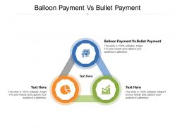 Balloon payment vs bullet payment ppt powerpoint presentation outline elements cpb
