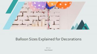 Balloon Sizes Explained For Decorations PPT Slides AT
