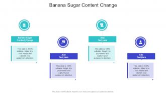 Banana Sugar Content Change In Powerpoint And Google Slides Cpb
