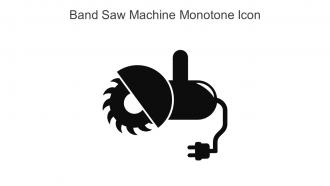 Band Saw Machine Monotone Icon In Powerpoint Pptx Png And Editable Eps Format