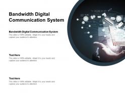 Bandwidth digital communication system ppt powerpoint presentation professional cpb