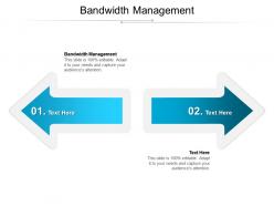 Bandwidth management ppt powerpoint presentation model slide cpb