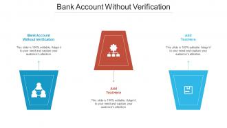 Bank Account Without Verification Ppt Powerpoint Presentation Inspiration Maker Cpb