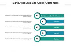 Bank accounts bad credit customers ppt powerpoint presentation slides graphics design cpb
