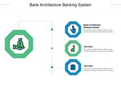 Bank architecture banking system ppt powerpoint presentation infographic template objects cpb