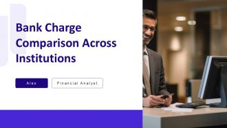 Bank Charge Comparison Across Institutions PPT Structure AT
