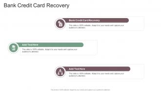 Bank Credit Card Recovery In Powerpoint And Google Slides Cpb
