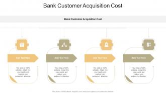 Bank Customer Acquisition Cost In Powerpoint And Google Slides Cpb
