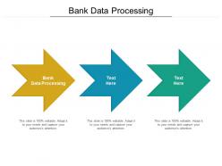 Bank data processing ppt powerpoint presentation outline cpb