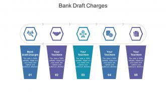 Bank draft charges ppt powerpoint presentation infographics graphics template cpb