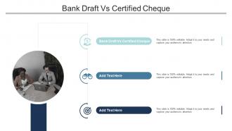 Bank Draft Vs Certified Cheque In Powerpoint And Google Slides Cpb