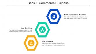 Bank E Commerce Business Ppt Powerpoint Presentation Slides Ideas Cpb
